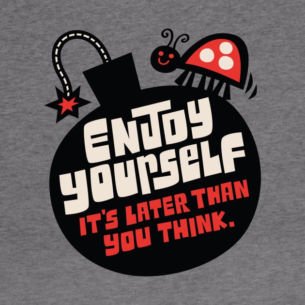 Enjoy Yourself... by Jon Kelly Green Shop